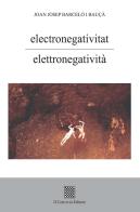 Electronegativitat-Elettronegatività di Joan Josep Barceló i Bauçà edito da Il Convivio