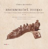 Riverberi del tempo. L'avventura di Moyses Abrahe hebræus Bonchristianus terræ Gualdi 1510-1511 di Marco Jacoviello edito da Futura Libri