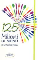125 milioni di menù della tradizione italiana edito da White Star
