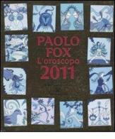 L' oroscopo 2011 di Paolo Fox edito da Cairo Publishing