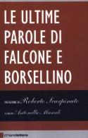 Le ultime parole di Falcone e Borsellino edito da Chiarelettere