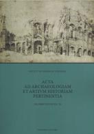 Acta ad archaeologiam et artium historiam pertinentia. Nuova serie (2025) vol. 38 edito da Scienze e Lettere