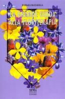 La grande guida alla floriterapia di Barbara Mazzarella edito da Xenia