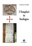 I templari in Sardegna di Gianfranco Pirodda edito da Condaghes