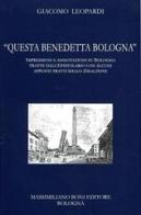 «Questa benedetta Bologna» di Giacomo Leopardi edito da Firenzelibri