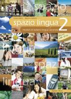 Spazio lingua vol.2 di Monica Caldaro, Cinzia Zadra edito da Athesia