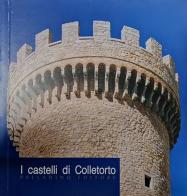 I castelli di Colletorto di Claudio Civerra, Gianfranco De Benedittis, Lucia Piano edito da Palladino Editore