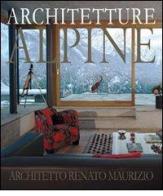 Architetture alpine. Ediz. italiana e tedesca edito da Archideos Libri