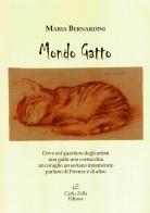 Mondo gatto di Maria Bernardini edito da Zella
