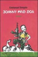 Johnny Mad Dog di Emmanuel Dongala edito da Epoché