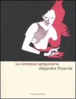 La contessa sanguinaria di Alejandra Pizarnik edito da Playground