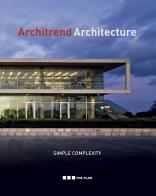 Architrend architecture. Simple complexity. Ediz. italiana e inglese edito da Maggioli Editore
