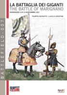 La battaglia dei giganti. Marignano 13 e 14 settembre 1515 di Filippo Donvito edito da Soldiershop