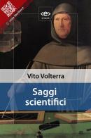 Saggi scientifici. E-book. Formato ePub di Vito Volterra edito da E-text
