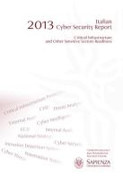 2013 Italian cyber security report. Critical infrastructure and other sensitive sectors readiness edito da Università La Sapienza