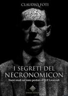 I segreti del Necronomicon. Nuovi studi sul testo perduto di H. P. Lovecraft di Claudio Foti edito da Enigma