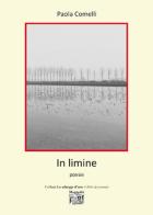 In limine di Paola Comelli edito da Montedit