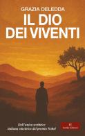 Il Dio dei viventi di Grazia Deledda edito da Helike