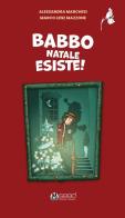 Babbo Natale esiste! di Alessandra Marchesi edito da Selvatiche Edizioni - Seed