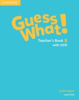 Guess what! Guess What! Level 6 Teacher's Book. Con DVD-ROM di Susannah Reed, Kay Bentley edito da Cambridge