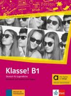 Klasse! B1. Kursbuch. Hybride Ausgabe allango. Per la Scuola media. Con e-book. Con espansione online vol. 3 di Sarah Fleer, Michael Koenig edito da Klett