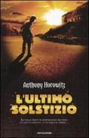 L'ultimo solstizio. I 5 guardiani di Anthony Horowitz edito da Mondadori