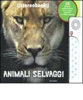 Animali selvaggi. Stereobook di Rosanna Hansen, Linda Falken edito da Mondadori
