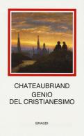 Genio del cristianesimo di François-René de Chateaubriand edito da Einaudi
