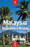 Malaysia, Singapore e Brunei di David Leffman, Richard Lim, John Oates edito da Feltrinelli