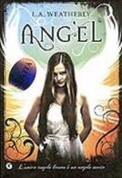 Angel di L. A. Weatherly edito da Giunti Editore