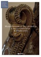 Museo dinamico del laterizio e delle terrecotte di Marsciano edito da Giunti Editore