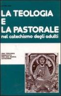 La teologia e la pastorale nel catechismo degli adulti edito da EDB