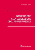 Introduzione alla legislazione degli appalti pubblici di Antonino Longo edito da Giuffrè