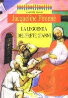 La leggenda del prete Gianni di Jacqueline Pirenne edito da Marietti 1820