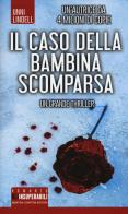 Il caso della bambina scomparsa di Unni Lindell edito da Newton Compton Editori