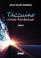 Taccuino rosso bordeaux di Giulio Valerio Burranca edito da Booksprint