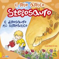 Il mio amico stegosauro. Il dinosauro più simpatico. Ediz. a colori di Anna Obiols, Subi edito da Macro Junior