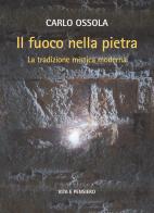 Il fuoco nella pietra. La tradizione mistica moderna di Carlo Ossola edito da Vita e Pensiero
