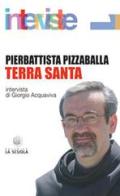 Terra Santa di Pierbattista Pizzaballa edito da La Scuola SEI