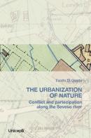 The urbanization of nature di Fausto Di Quarto edito da Unicopli