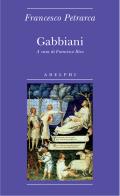 Gabbiani di Francesco Petrarca edito da Adelphi