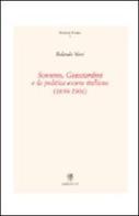 Sonnino, Guicciardini e la politica estera italiana (1899-1906) di Rolando Nieri edito da Edizioni ETS