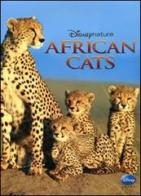 African cats. Disney nature edito da Walt Disney Company Italia