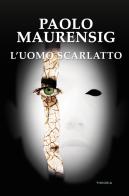 L' uomo scarlatto di Paolo Maurensig edito da Edizioni Theoria