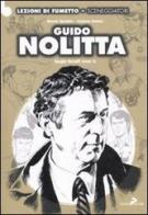 Guido Nolitta. Sergio Bonelli sono io. Ediz. illustrata di Moreno Burattini, Graziano Romani edito da Coniglio Editore