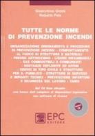 Tutte le norme di prevenzione incendi di Gioacchino Giomi, Roberto Pais edito da EPC