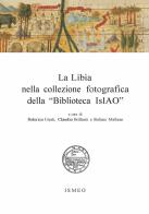La Libia nella collezione fotografica della «Biblioteca IsIAO» edito da Scienze e Lettere