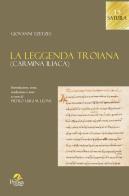 La leggenda troiana (Carmina Iliaca) di Giovanni Tzetzes edito da Pensa Multimedia