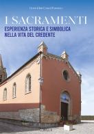 I sacramenti. Esperienza storica e simbolica nella vita del credente di Guido Farinelli edito da Edizioni Palumbi