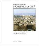 Progettare la città di Giancarlo Priori edito da Gangemi Editore